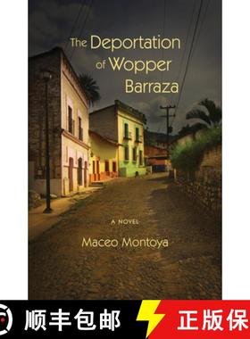 【3-4周达】Deportation of Wopper Barraza: A Novel [9780826354365]