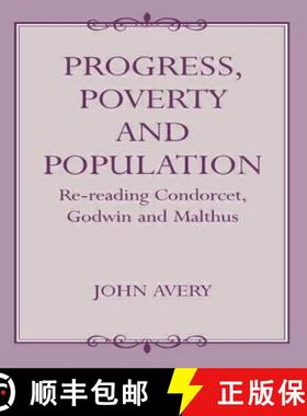 【3-4周达】Progress, Poverty and Population : Re-reading Condorcet, Godwin and Malthus [9780714644042]