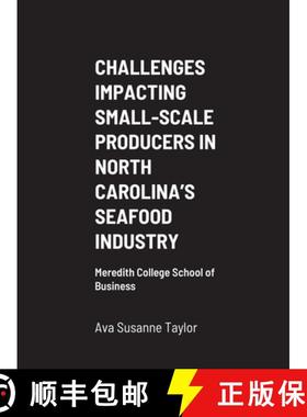 【3-4周达】Challenges Impacting Small-Scale Producers in North Carolina's Seafood Industry: Meredith ... [9781716370083]
