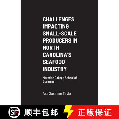 预订 Challenges Impacting Small-Scale Producers in North Carolina's Seafood Industry: Meredith Colleg... [9781716370083]