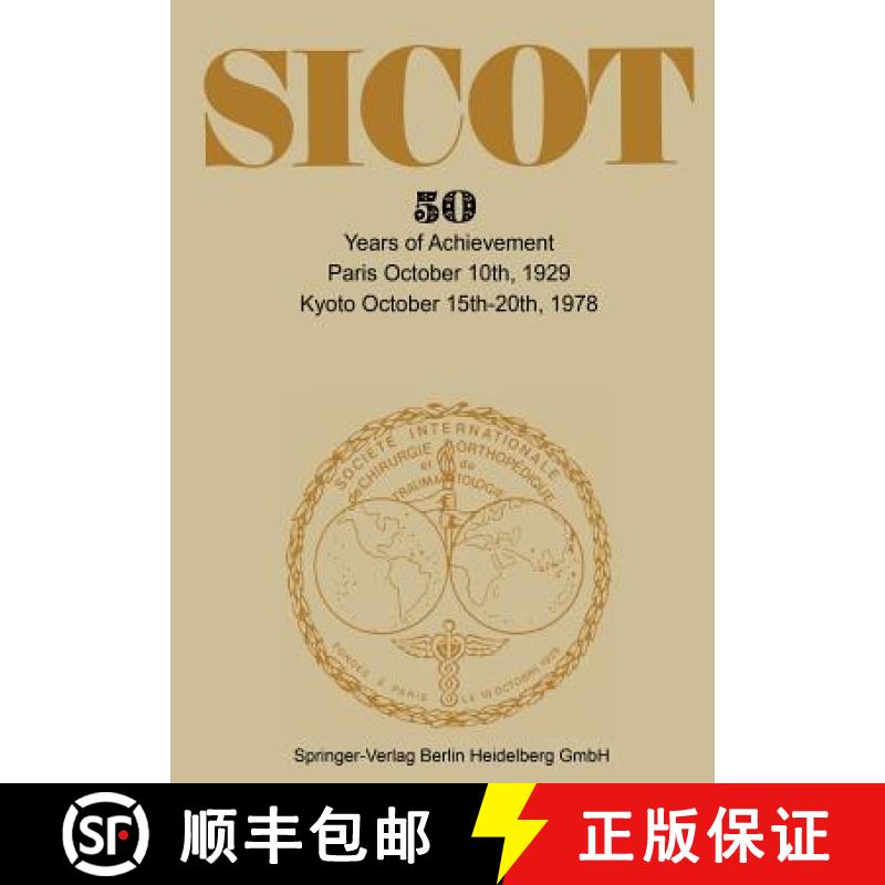 【3-4周达】Société Internationale de Chirurgie Orthopédique Et de Traumatologie: 50 Years of Achie... [9783662388044]