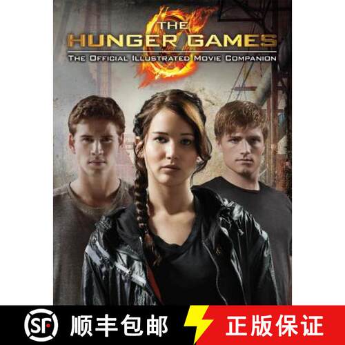 The Hunger Games: Official Illustrated Movie Companion [9780545422901]