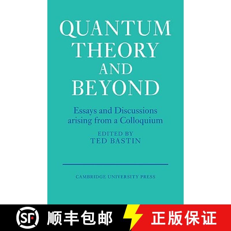 【3-4周达】Quantum Theory and Beyond: Essays and Discussions Arising from a Colloquium [9780521115483]