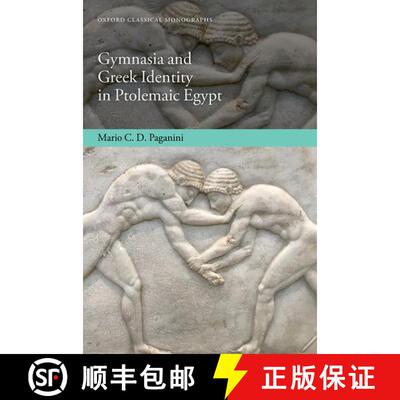 【3-4周达】精装 Gymnasia and Greek Identity in Ptolemaic Egypt [9780192845801]