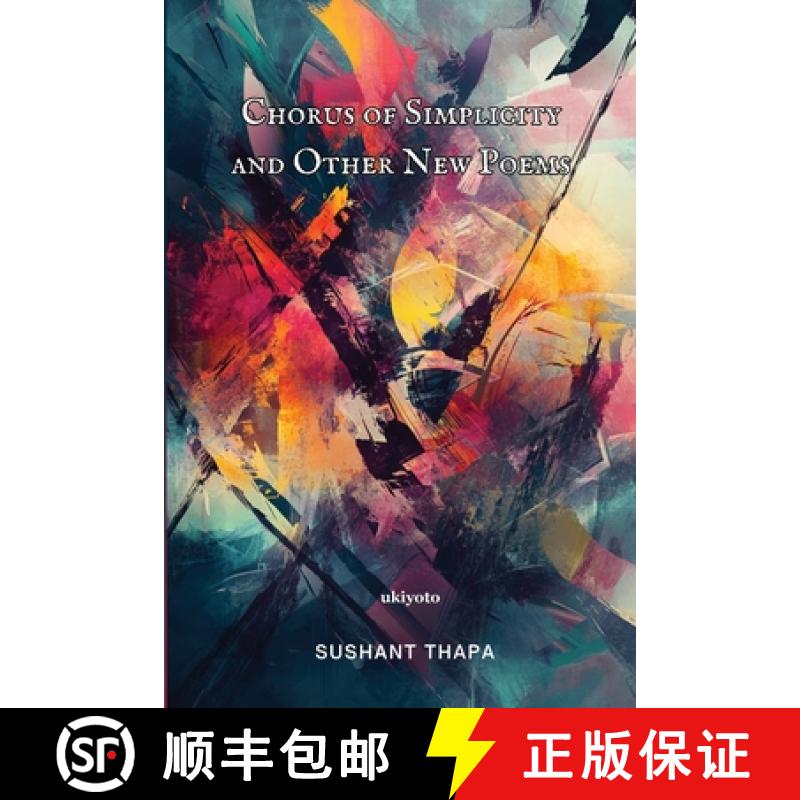 【3-4周达】Chorus of Simplicity and Other New Poems [9789364944403]
