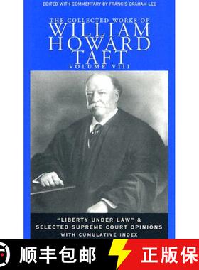 【3-4周达】The Collected Works of William Howard Taft, Volume VIII: “Liberty under Law” and Selecte... [9780821415641]