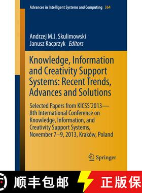 【3-4周达】Knowledge, Information and Creativity Support Systems: Recent Trends, Advances and Solutio... [9783319190891]