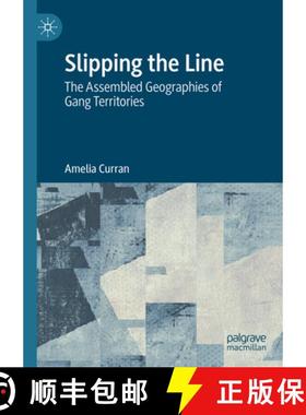 【3-4周达】Slipping the Line : The Assembled Geographies of Gang Territories [9783031392771]