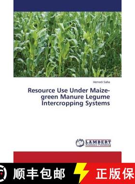 预订 Resource Use Under Maize-green Manure Legume Intercropping Systems [9783659573750]