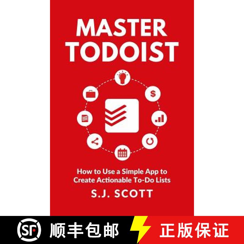 【3-4周达】Master Todoist: How to Use a Simple App to Create Actionable To-Do Lists and Organize Your... [9781946159045]