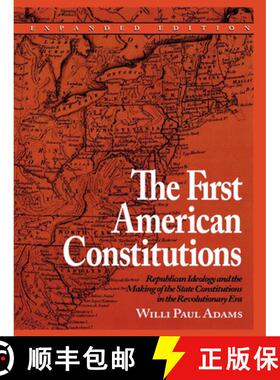 【3-4周达】精装 The First American Constitutions: Republican Ideology and the Making of the State Con... [9780742520684]