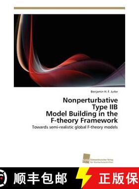 预订 Nonperturbative Type IIB Model Building in the F-theory Framework [9783838130514]