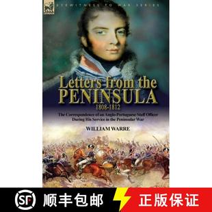 Peninsula Portuguese 1808 the Letters Staff Anglo 1812 Offi... from 3周达 9781782828327 Correspondence