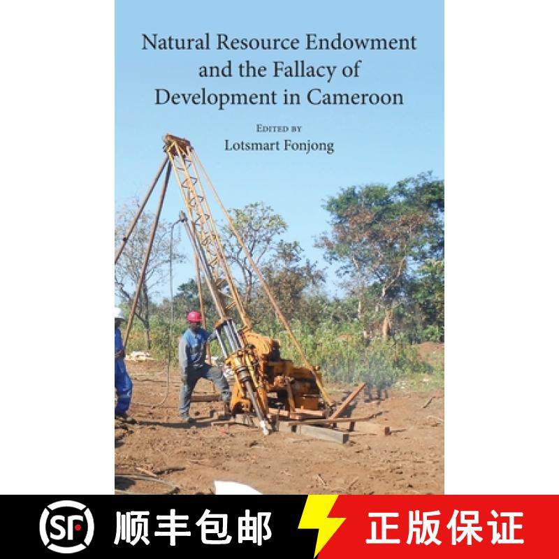 【3-4周达】Natural Resource Endowment and the Fallacy of Development in Cameroon [9789956551248]