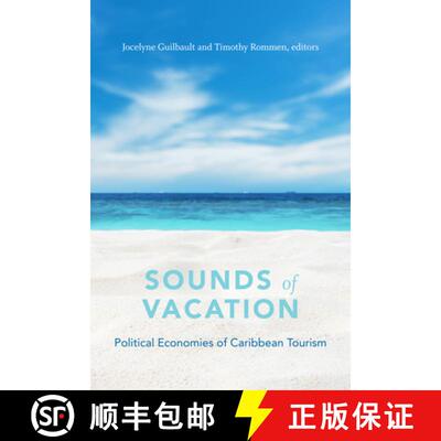 【3-4周达】Sounds of Vacation – Political Economies of Caribbean Tourism [9781478004882]