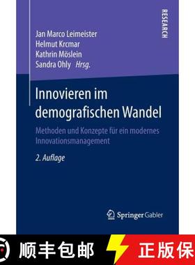 【3-4周达】Innovieren im demografischen Wandel : Methoden und Konzepte für ein modernes Innovationsm... [9783658131272]
