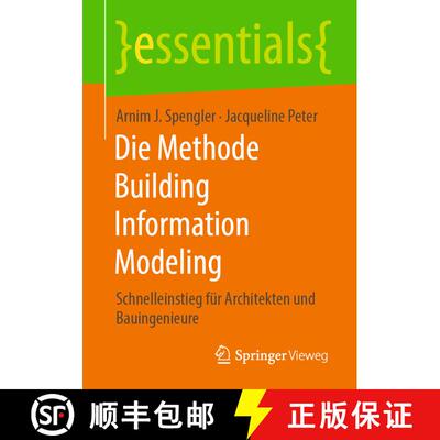 【3-4周达】Die Methode Building Information Modeling : Schnelleinstieg für Architekten und Bauingeni... [9783658302344]