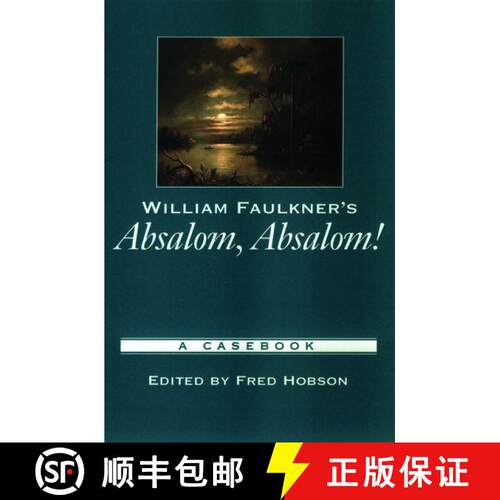 【3-4周达】William Faulkner's Absalom, Absalom!: A Casebook [9780195154788]