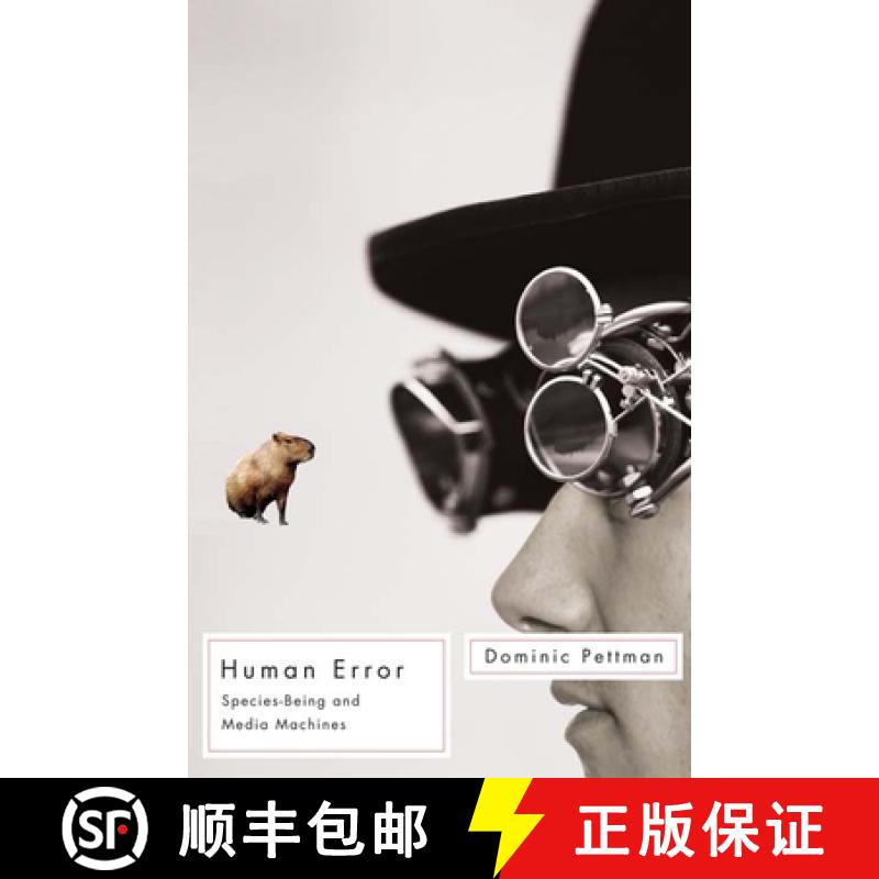 【3-4周达】Human Error: Species-Being and Media Machines [9780816672998]
