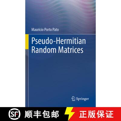 【3-4周达】Pseudo-Hermitian Random Matrices [9783031602962]