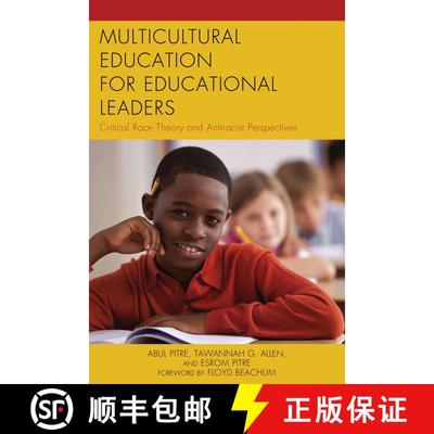 【3-4周达】Multicultural Education for Educational Leaders : Critical Race Theory and Antiracist Pers... [9781475814002]