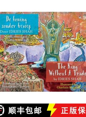【3-4周达】The King without a Trade / De koning zonder beroep: Bilingual English-Dutch Edition / Twee... [9781960884244]