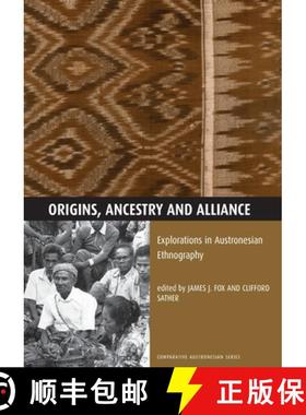 预订 Origins, Ancestry and Alliance: Explorations in Austronesian Ethnography [9780731524327]