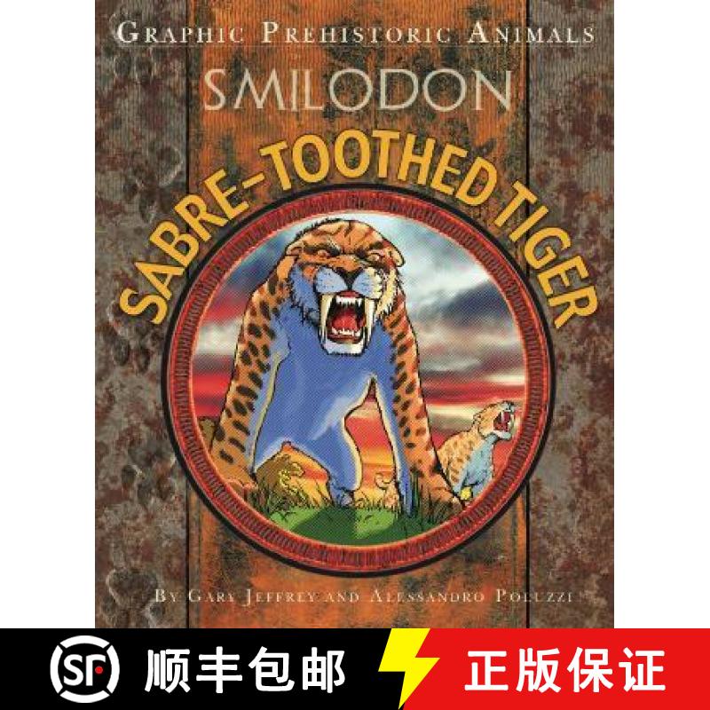 【2-3周达】Graphic Prehistoric Animals: Sabre-tooth Tiger [9781445159065]