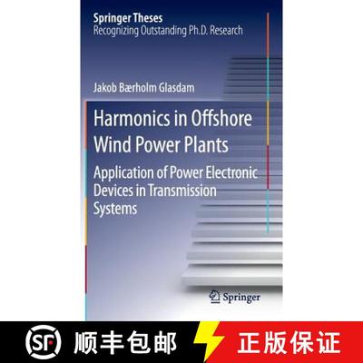 【4周达】Harmonics in Offshore Wind Power Plants : Application of Power Electronic Devices in Transmi... [9783319264752]