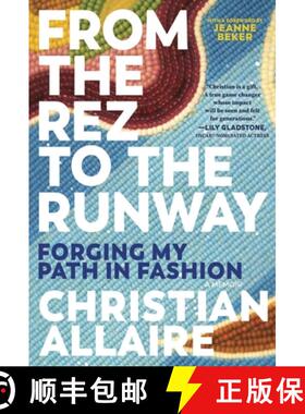 【3-4周达】From the Rez to the Runway: Forging My Path in Fashion [9781443470629]