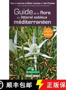 预订 Guide de la Flore du Littoral Sableux Mediterranéen: De la Camargue au Roussillon [Guide to the... [9782817704487]