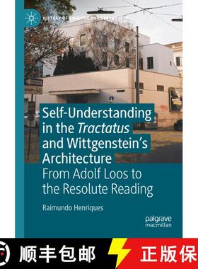【3-4周达】Self-understanding in the Tractatus and Wittgenstein’s Architecture: From Adolf Loos to t... [9783031583865]