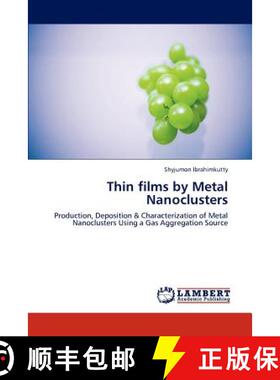 预订 Thin films by Metal Nanoclusters [9783847335955]