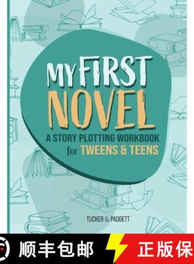 预订 My First Novel: A Story Plotting Workbook for Tweens & Teens [9798986162997]