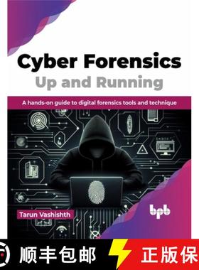 【3-4周达】Cyber Forensics Up and Running: A hands-on guide to digital forensics tools and technique ... [9789355517180]