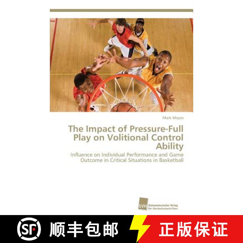 预订 The Impact of Pressure-Full Play on Volitional Control Ability [9783838138947]