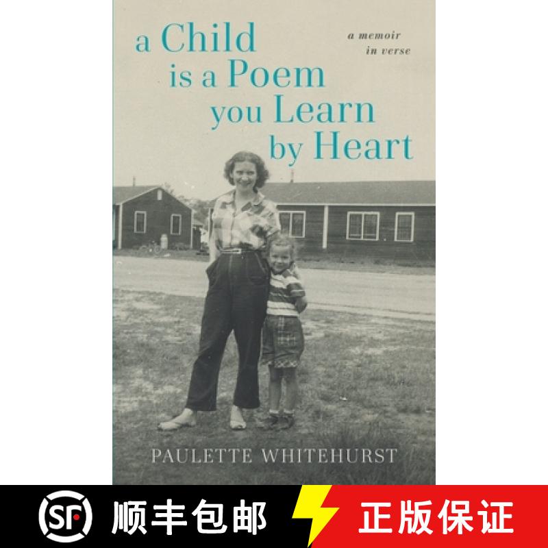 【3-4周达】A Child Is a Poem You Learn By Heart: A Memoir in Verse [9780578701783]
