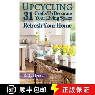 【3-4周达】Upcycling: 31 Crafts to Decorate Your Living Space & Refresh Your Home (3rd Edition) [9781922304063]