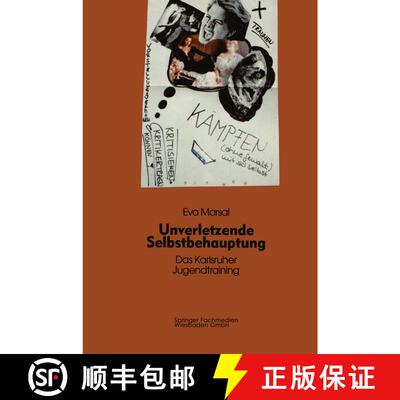 【3-4周达】Unverletzende Selbstbehauptung : Das Karlsruher Jugendtraining als Forschungs- und Interve... [9783810012142]