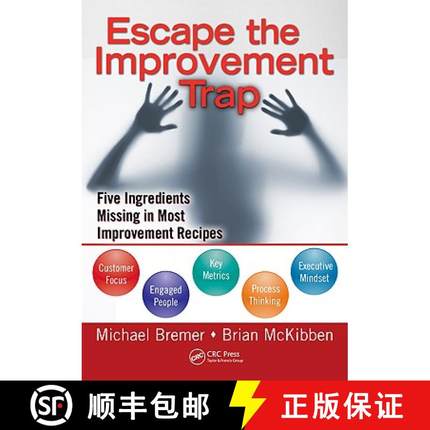 【3-4周达】Escape the Improvement Trap: Five Ingredients Missing in Most Improvement Recipes [9781439817964]