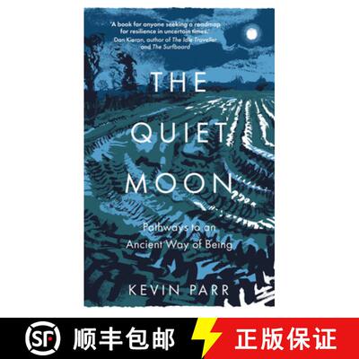 【3-4周达】The Quiet Moon: Pathways to an Ancient Way of Being [9781803996608]