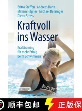 【3-4周达】Kraftvoll Ins Wasser: Krafttraining Für Mehr Erfolg Beim Schwimmen [9783662548998]