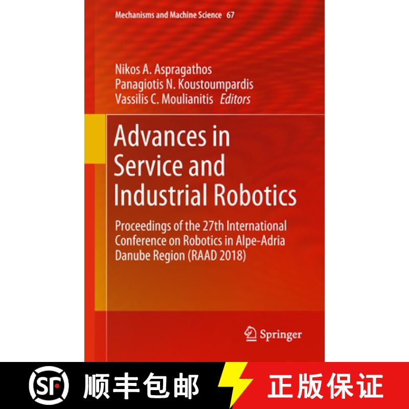 【3-4周达】Advances in Service and Industrial Robotics: Proceedings of the 27th International Confere... [9783030002312]