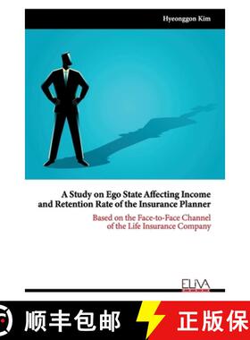 【3-4周达】A Study on Ego State Affecting Income and Retention Rate of the Insurance Planner: Based o... [9781636481661]