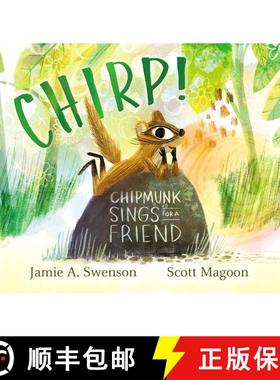 【3-4周达】Chirp!: Chipmunk Sings for a Friend [9781534470026]