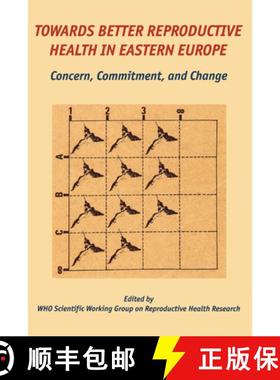 【3-4周达】Towards Better Reproductive Health in Eastern Europe : Concern, Commitment, and Change [9789639116306]