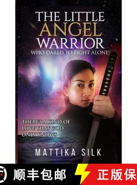 预订 The Little Angel Warrior Who Dared To Fight Alone: There's A Kind Of Love That God Only Knows [9781912547500]