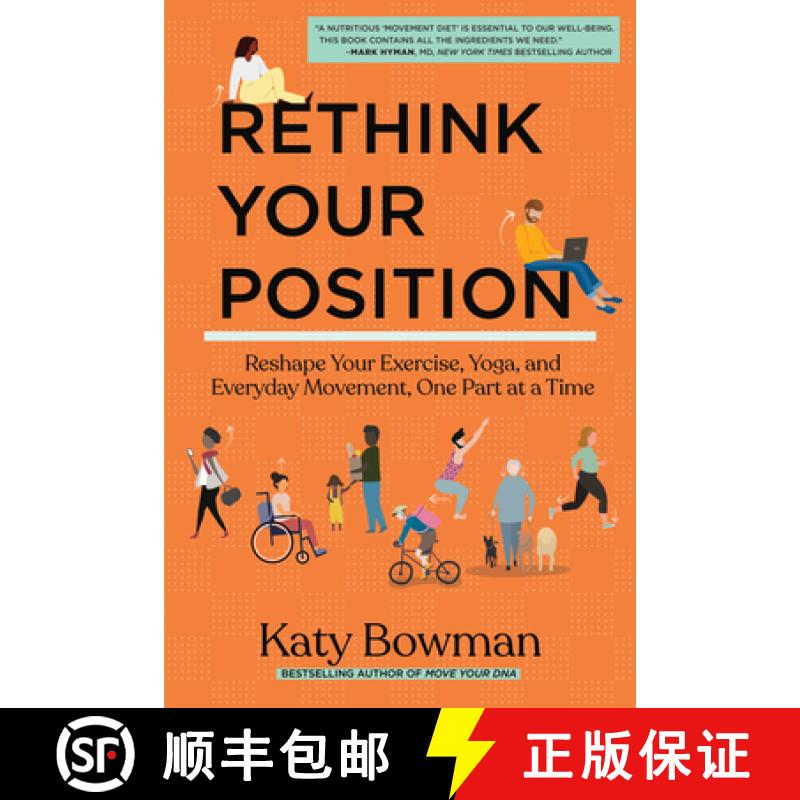 【3-4周达】Rethink Your Position : Reshape Your Exercise, Yoga, and Everyday Movement, One Part at a ... [9781943370238]