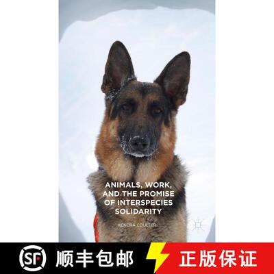 【3-4周达】Animals, Work, and the Promise of Interspecies Solidarity (1st ed. 2016) [9781349718924]