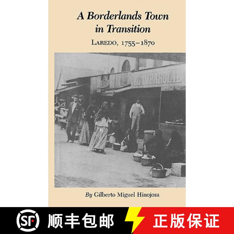 预订 A Borderlands Town in Transition: Laredo, 1755-1870 [9780890969779]